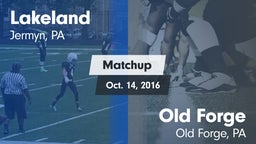 Matchup: Lakeland vs. Old Forge  2016