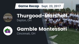 Recap: Thurgood-Marshall  vs. Gamble Montessori  2017