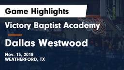 Victory Baptist Academy vs Dallas Westwood Game Highlights - Nov. 15, 2018