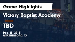 Victory Baptist Academy vs TBD Game Highlights - Dec. 13, 2018