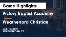 Victory Baptist Academy vs Weatherford Christian  Game Highlights - Dec. 15, 2018