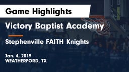 Victory Baptist Academy vs Stephenville FAITH Knights Game Highlights - Jan. 4, 2019