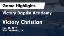 Victory Baptist Academy vs Victory Christian Game Highlights - Jan. 19, 2019