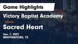 Victory Baptist Academy vs Sacred Heart  Game Highlights - Jan. 7, 2022