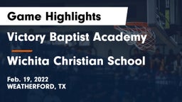 Victory Baptist Academy vs Wichita Christian School  Game Highlights - Feb. 19, 2022