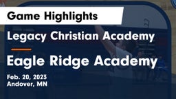 Legacy Christian Academy vs Eagle Ridge Academy Game Highlights - Feb. 20, 2023