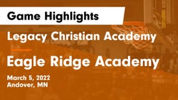 Legacy Christian Academy vs Eagle Ridge Academy Game Highlights - March 5, 2022