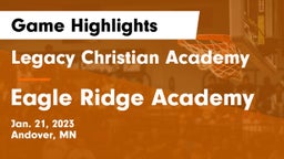 Legacy Christian Academy vs Eagle Ridge Academy Game Highlights - Jan. 21, 2023