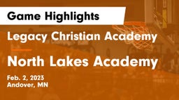 Legacy Christian Academy vs North Lakes Academy Game Highlights - Feb. 2, 2023