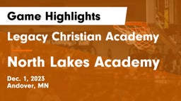 Legacy Christian Academy vs North Lakes Academy Game Highlights - Dec. 1, 2023