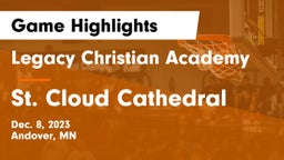 Legacy Christian Academy vs St. Cloud Cathedral  Game Highlights - Dec. 8, 2023