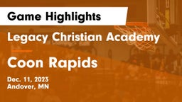 Legacy Christian Academy vs Coon Rapids  Game Highlights - Dec. 11, 2023