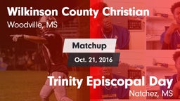 Matchup: Wilkinson County Chr vs. Trinity Episcopal Day  2016