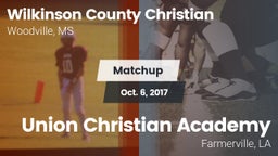 Matchup: Wilkinson County Chr vs. Union Christian Academy  2017