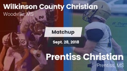 Matchup: Wilkinson County Chr vs. Prentiss Christian  2018