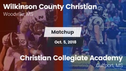 Matchup: Wilkinson County Chr vs. Christian Collegiate Academy  2018