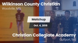 Matchup: Wilkinson County Chr vs. Christian Collegiate Academy  2019