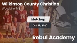 Matchup: Wilkinson County Chr vs. Rebul Academy 2020