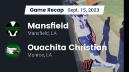 Recap: Mansfield  vs. Ouachita Christian  2023