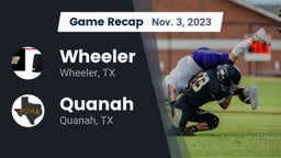 Recap: Wheeler  vs. Quanah  2023