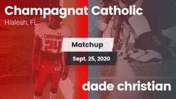 Matchup: Champagnat Catholic vs. dade christian 2020