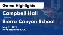 Campbell Hall  vs Sierra Canyon School Game Highlights - May 11, 2021