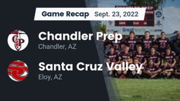Recap: Chandler Prep  vs. Santa Cruz Valley  2022