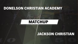 Matchup: Donelson Christian A vs. Jackson Christian  2016