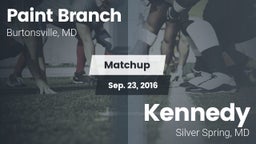 Matchup: Paint Branch vs. Kennedy  2016