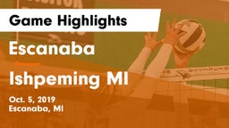 Escanaba  vs Ishpeming MI Game Highlights - Oct. 5, 2019