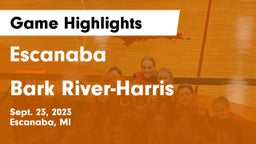 Escanaba  vs Bark River-Harris  Game Highlights - Sept. 23, 2023