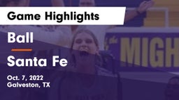 Ball  vs Santa Fe  Game Highlights - Oct. 7, 2022