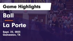 Ball  vs La Porte  Game Highlights - Sept. 22, 2023