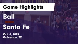 Ball  vs Santa Fe  Game Highlights - Oct. 6, 2023
