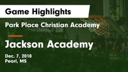Park Place Christian Academy  vs Jackson Academy  Game Highlights - Dec. 7, 2018
