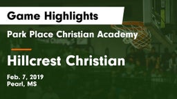 Park Place Christian Academy  vs Hillcrest Christian  Game Highlights - Feb. 7, 2019
