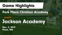 Park Place Christian Academy  vs Jackson Academy Game Highlights - Dec. 3, 2019