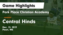 Park Place Christian Academy  vs Central Hinds Game Highlights - Dec. 13, 2019