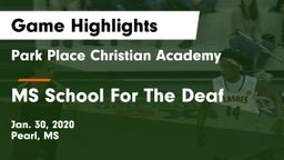 Park Place Christian Academy  vs MS School For The Deaf Game Highlights - Jan. 30, 2020