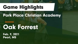 Park Place Christian Academy  vs Oak Forrest Game Highlights - Feb. 9, 2021
