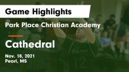 Park Place Christian Academy  vs Cathedral  Game Highlights - Nov. 18, 2021