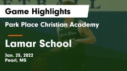 Park Place Christian Academy  vs Lamar School Game Highlights - Jan. 25, 2022