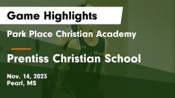 Park Place Christian Academy  vs Prentiss Christian School Game Highlights - Nov. 14, 2023