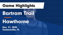Bartram Trail  vs Hawthorne  Game Highlights - Dec. 21, 2020