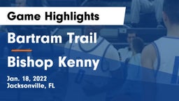 Bartram Trail  vs Bishop Kenny  Game Highlights - Jan. 18, 2022