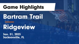 Bartram Trail  vs Ridgeview  Game Highlights - Jan. 31, 2023