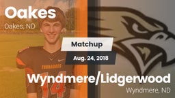 Matchup: Oakes vs. Wyndmere/Lidgerwood  2018