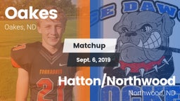 Matchup: Oakes vs. Hatton/Northwood  2019