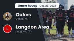 Recap: Oakes  vs. Langdon Area  2021