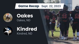 Recap: Oakes  vs. Kindred  2023